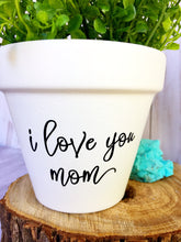 Load image into Gallery viewer, i love you mom (Version 1)