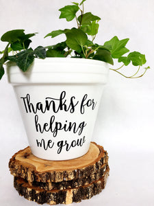 Thanks for Helping Me Grow