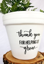Load image into Gallery viewer, Thank You For Helping Us Grow