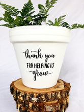 Load image into Gallery viewer, Thank You For Helping Us Grow